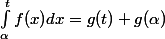 \int_{\alpha}^{t}{f(x)}dx=g(t)+g(\alpha)